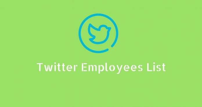 Twitter employees list Twitter employees list